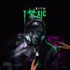 Toxic (Explicit) - Siya