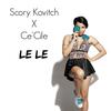 Le Le - Scory Kovitch&Ce'Cile