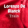 Train - Lorenzo De Blanck