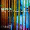 Why Cant There Be Love (Original Mix) - Doctor Si 