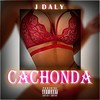 Cachonda - J Daly