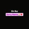 Sorry Mama - Sin Boy