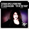 Eye Of The Tiger (Original Mix) - Esteban Lopez&Pedro Pons&Alicia Nilsson