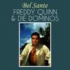 Bel Sante - Freddy Quinn&Die Dominos