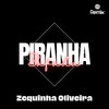 Piranha Safada (Explicit) - Zequinha Oliveira&Canal Remix