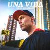 Una vida - Dash Shamash&DJ Can