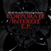 Corporate Interest(feat. Diabolic) (Explicit) - Khaki Mustafa&Diabolic