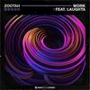 Work(feat. Laughta) (Extended Mix) - Zootah&Laughta