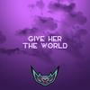 Give Her the World - Laika Beats