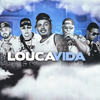 Louca Vida (Explicit) - Shevchenko e Elloco&Salah do Nordeste&Afinho do Fluxo&Mc Anderson