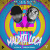 Maldita Loca (Explicit) - Shelow Shaq&LUZ BAJA