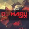 Low (Original Mix) - DJ Maru