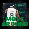 Move Around (feat. AYeDan) (Explicit) - G.Blanco&Ayedan