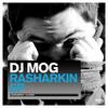 Rasharkin (Original Mix) - DJ Mog