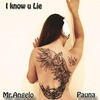 I Know U Lie - Mr.Angelo&Pauna