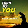 Turn to You (Explicit) - Kida&Ocheal