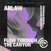 Flow Through the Canyon (Ranj Kaler Remix Dub) - ARLAW&Ranj Kaler