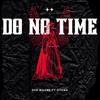 Do No Time (feat. Otega) (remix|Explicit) - dee wayne&Otega