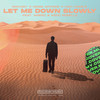 Let Me Down Slowly - MOKABY&Noise Affairs&Ivan Jamile&Amero&Kédo Rebelle&Alex Shane Benjamin&Nolan Joseph Lambroza&Michael Ross Pollack