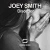 Disorder (Original Mix) - Joey Smith