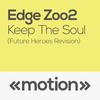 Keep the Soul(Future Heroes Revision) - Edge Zoo2