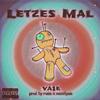 Letztes mal (Explicit) - va1e