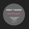U Do Me Good - Eddy Tango