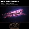 Don't Walk Away (Paw Luk Remix) - Kids Electronics