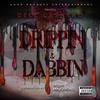 Drippin' And Dabbin' (Explicit) - Dell Cashtro