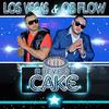 Mueve Su Cake(feat. Los Vegas & Ob Flow) - Los Vegas&Ob Flow