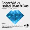 Break It Down (Bias Old Skool Remix) - Bias&Edgar VM&Ismael Rivas