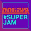 SUPERJAM - Notixx