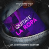 Quitate la Ropa (Explicit) - Jan Jan GoodMoney&Goldy Boy