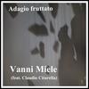 Adagio fruttato - Vanni Miele&Claudio Citarella