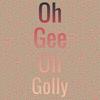 Oh Gee Oh Golly - Earl Nelson & the Pelicans