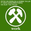 We Built This House(feat. BAM) - Peter Gelderblom&Robbie Taylor&BAM