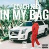 In My Bag (Explicit) - Coach Joey