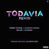 Todavía (Remix|Explicit) - Green Cookie&iZaak&Marconi Impara&Amarion