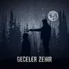 Geceler Zehir (Explicit) - Demir