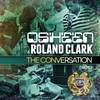 The Conversation (Original Mix) - Osheen&Roland Clark