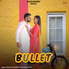 Bullet - Renuka Panwar&Dhanesh Raj