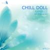 Kamelot (Original Mix) - Chill Doll