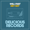 Hey Hey (Original Mix) - Will Fast