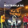 Nos Tiran la Sal (Explicit) - Gosel Killa&Zafre&Thefiri