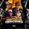 Dentro da Mercedes (Explicit) - Mc Datorre&MC Dhom&DJ Renan&DJ Dozabri