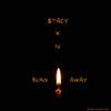 Burn Away (feat. I.V) (Explicit) - $tacy&I.V