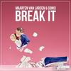 Break It (Radio Edit) - Maarten Van Larsen&Sonix