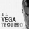 Te Quiero - El Vega