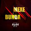 Mexe a Bunda (Explicit) - DJ Ruan da VK&WALLACE RUAN DA SILVA COUTINHO