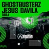 Baila (Original Mix) - Ghostbusterz&Jesus Davila